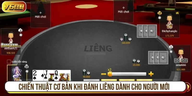 Chiến thuật cơ bản khi đánh liêng dành cho người mới